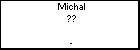 Michal ??