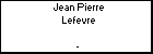 Jean Pierre Lefevre